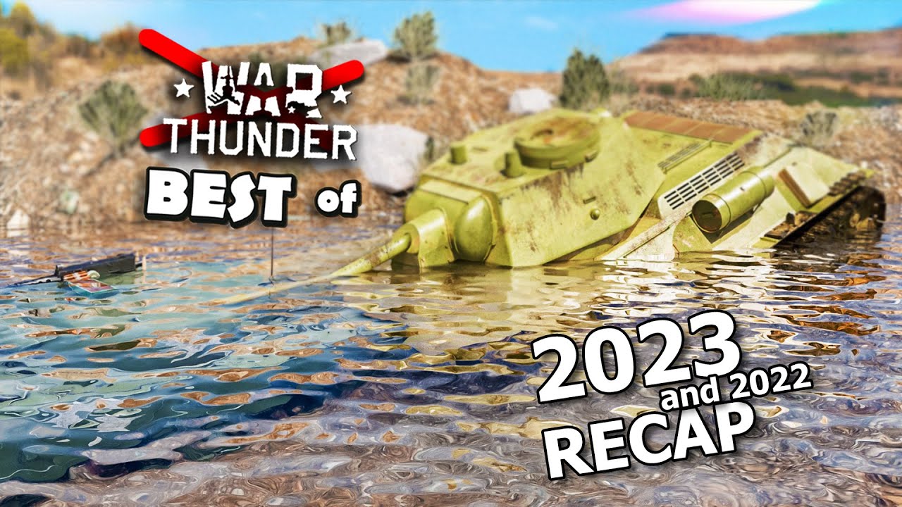 War Thunder Best of 2023 and 2022