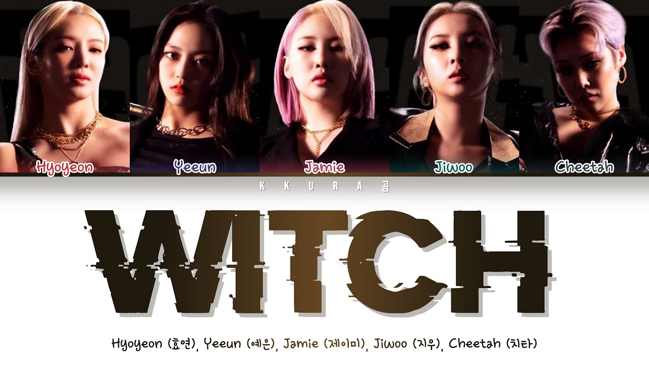 GOOD GIRL Yeeun, Jiwoo, Jamie, Cheeta, Hyoyeon - WITCH (마녀사냥 가사)(Color Coded Lyrics Han/Rom/Eng/가사)