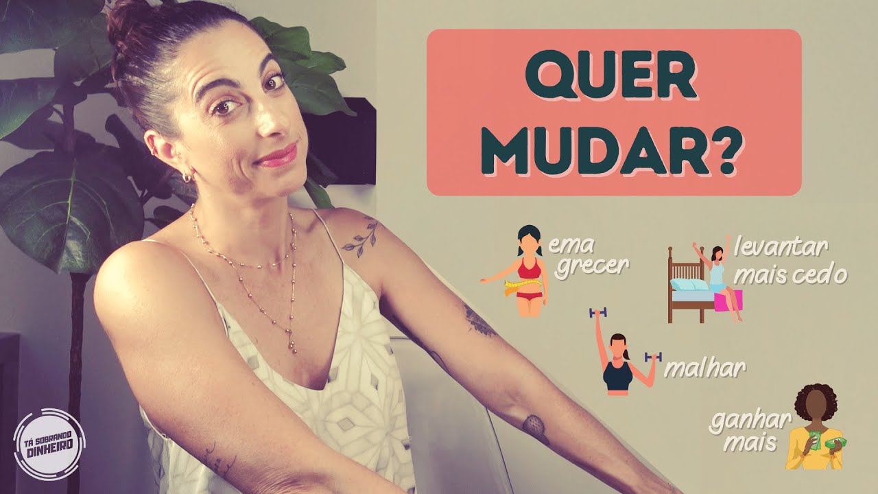 As armas da MUDANÇA. Seja aquilo que você quer ser e mude os hábitos que deseja.
