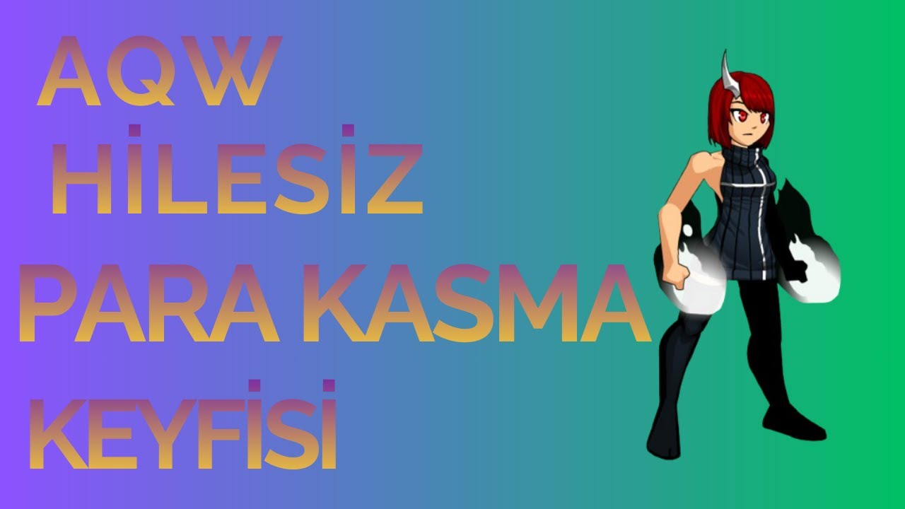Aqw Hilesiz Para Kasma Keyfisi