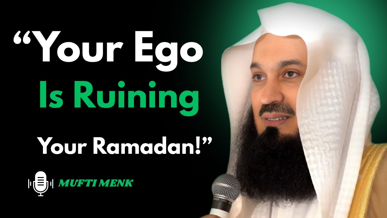 Crush Your Ego Before Ramadan 2026 | Powerful Reminder by Mufti Menk