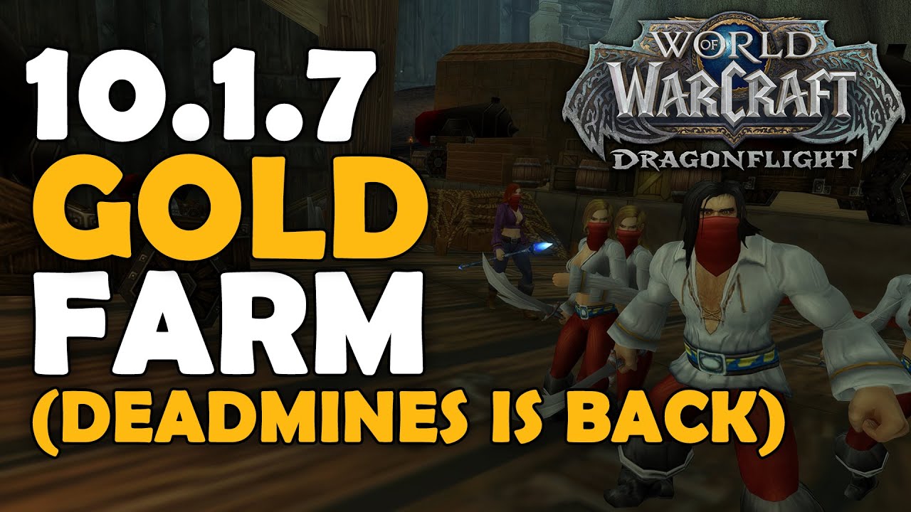 DO DEADMINES NOW MAKE ALOT OF GOLD Farming Removed Items 10.1.7