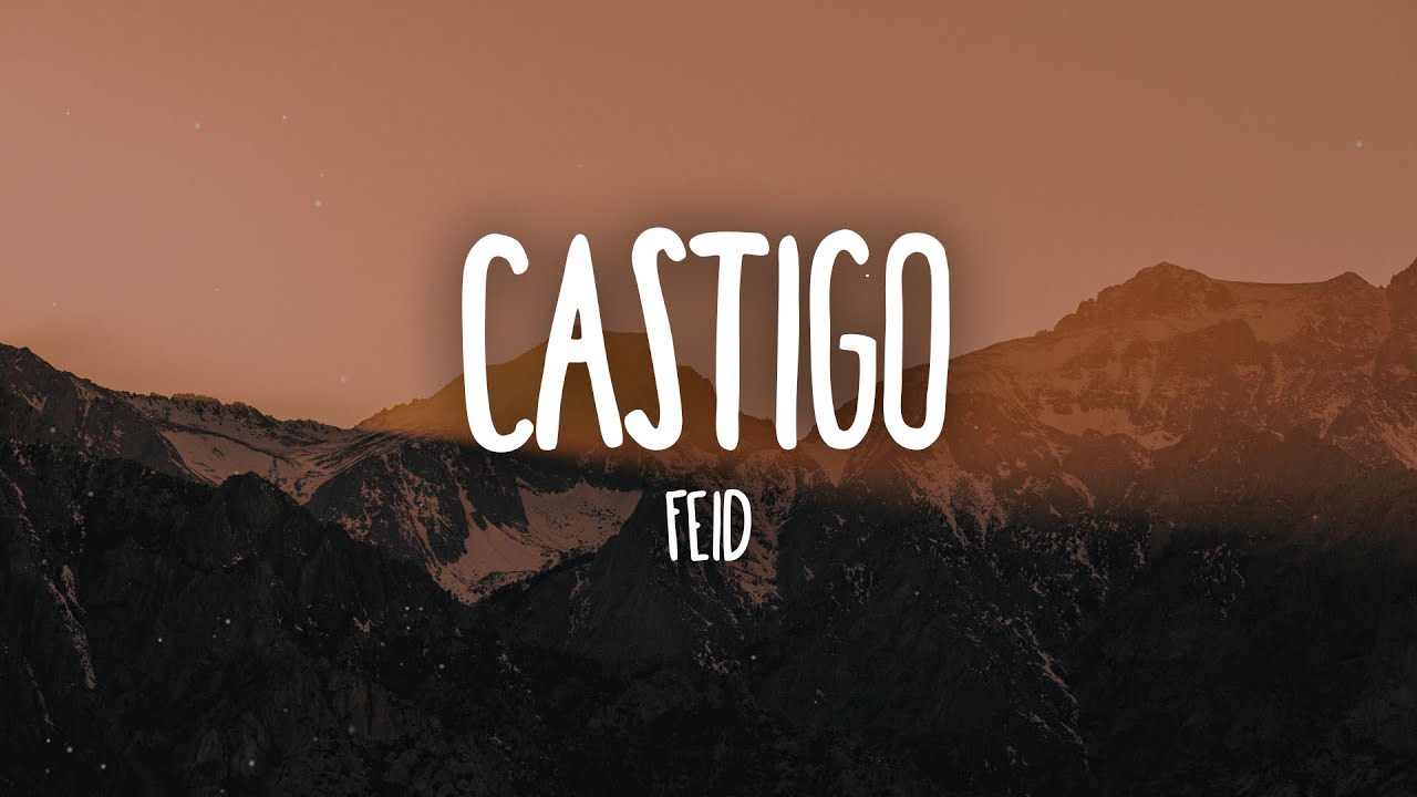 Feid - Castigo (Letra/Lyrics)