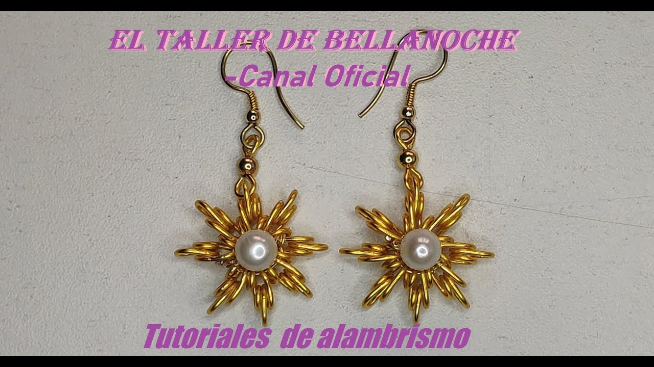 COMO HACER UNOS PENDIENTES DE ESTRELLA DE  ALAMBRE CON RÁFAGAS Y PERLAS. #tutoriales DYD #alambrismo