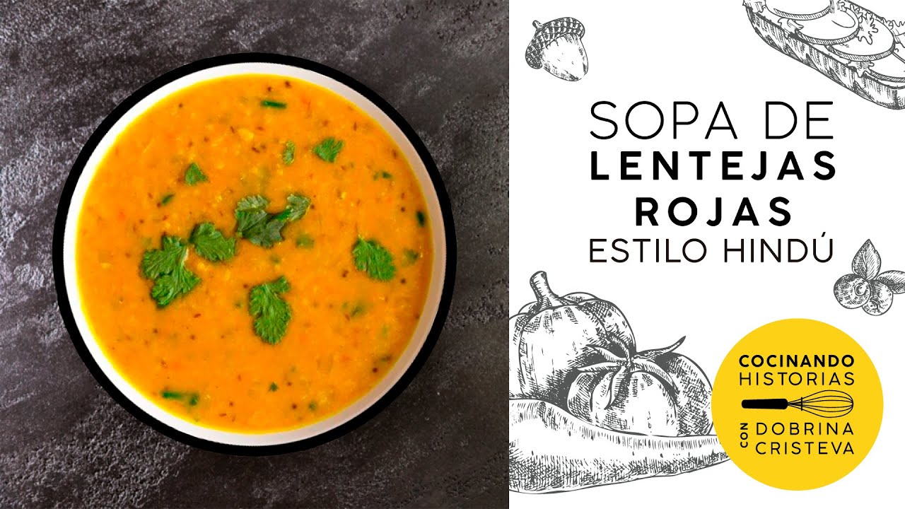 Sopa de Lentejas Rojas estilo Hindú