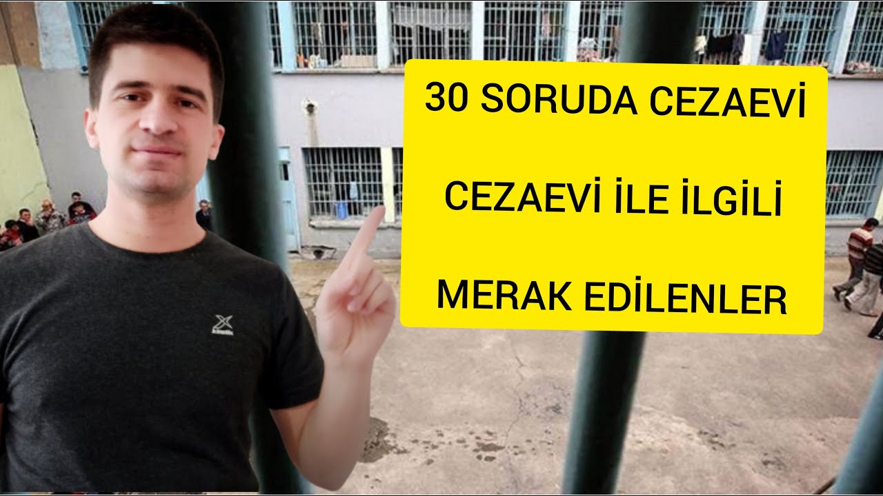 Ceza Evinde Yaşam | Ceza Evi Nasıl Bir Yer ? | Cezaevi