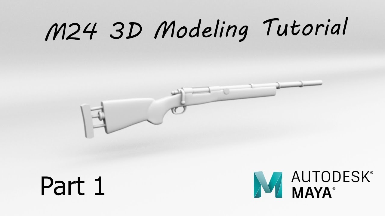 3D Modeling Tutorial - Modeling M24 in autodesk Maya 2019 - Part 1