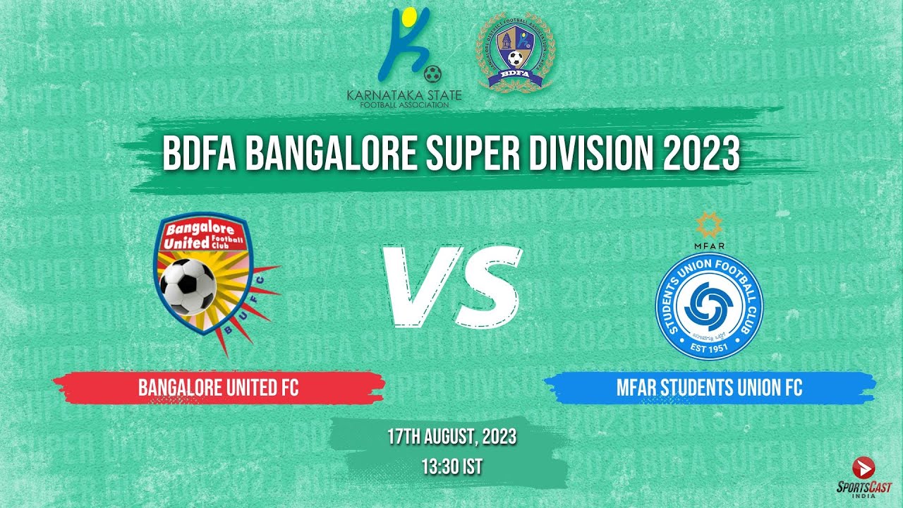 BANGALORE UNITED FC VS MFAR STUDENTS UNION FC | MATCH 5 | BDFA BANGALORE SUPER DIVISION