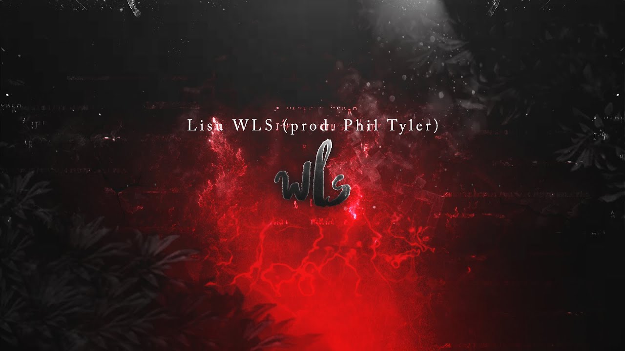 Lisu WLS (prod. Phil Tyler) || WLS