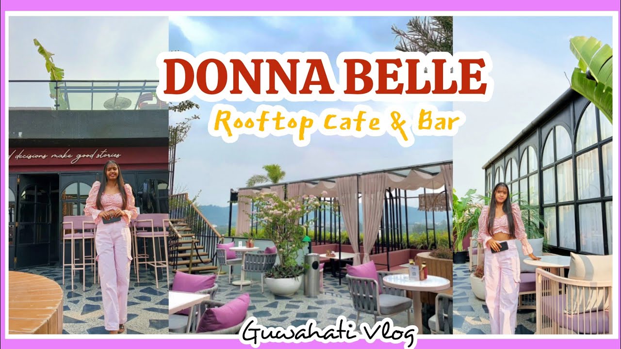 Hangout at Donna Belle Cafe #foodreview Best cafe in Guwahati  #cafereview #GuwahatiVlog