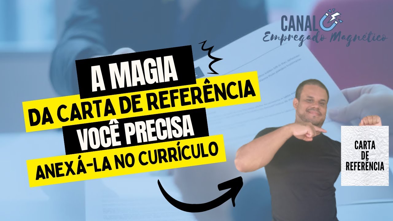 CARTA DE REFERÊNCIA - Tudo o que precisa saber sobre o Documento que vai dar um UP no seu Currículo