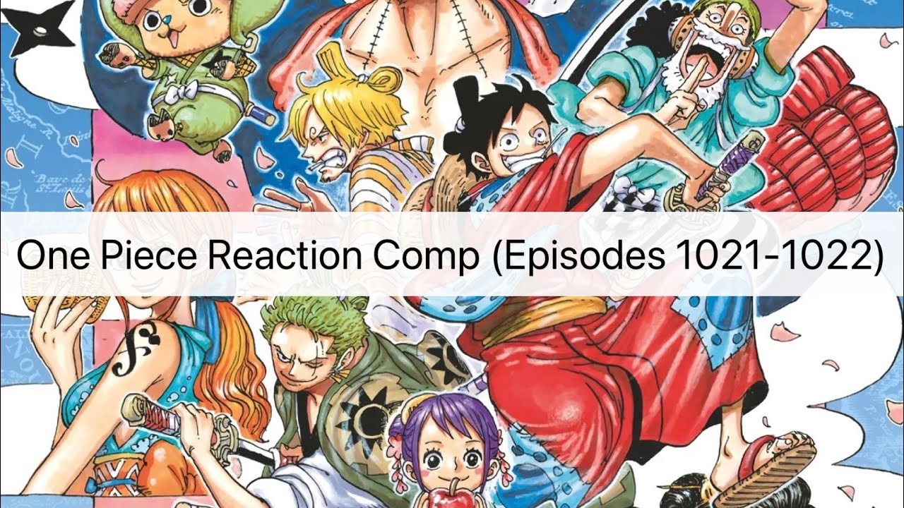 One Piece Anime Reaction (Episodes 1021-1022)