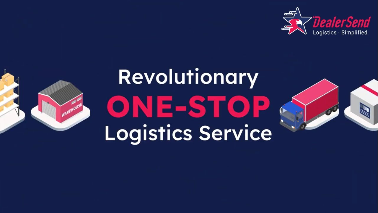 DealerSend - Providing you with revolutionary one-stop logistics services.