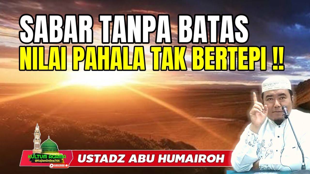 SABAR TANPA TERBATAS PAHALA TAK BERTEPI @KajianOnline744 USTADZ ABU HUMAIROH 