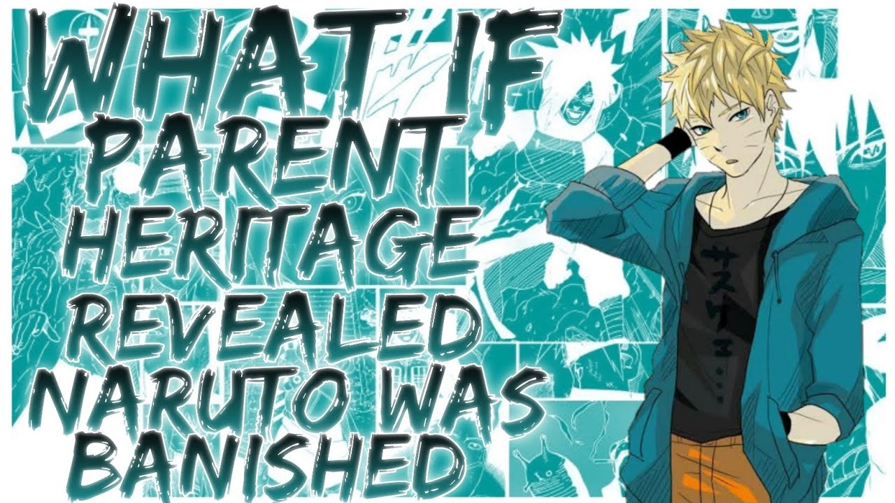 what if parent heritage revealed naruto was banished