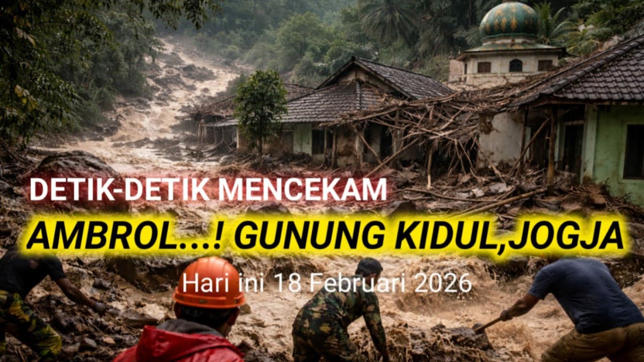 GEMPAR...!! GUNUNGKIDUL JOGJAKARTA DITERJANG BANJIR BANDANG DAN LONGSOR