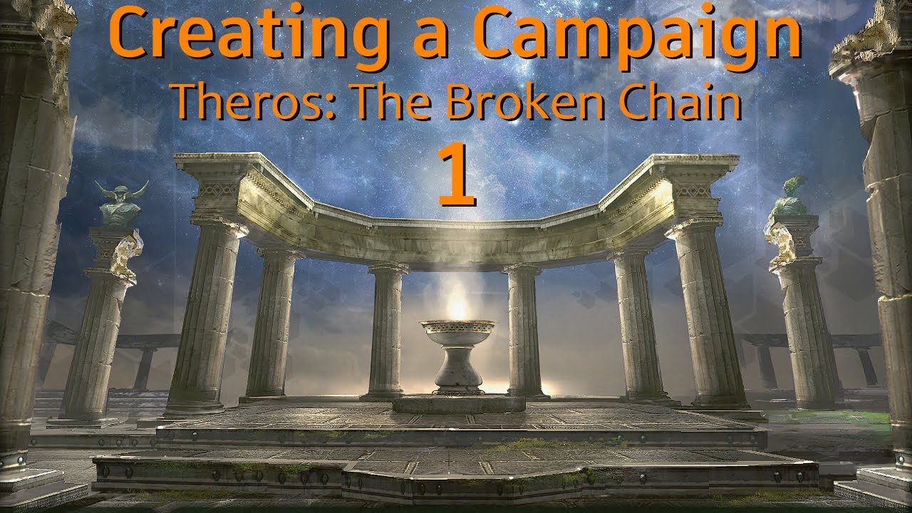 Creating a Campaign - Theros: The Broken Chain 001