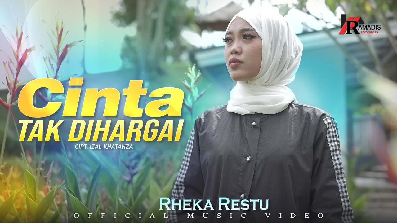 Rheka Restu - Cinta Tak Dihargai (Official Music Video)