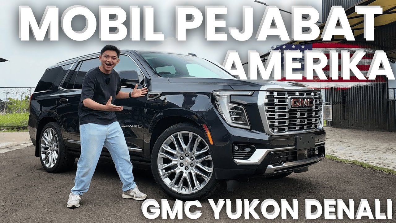 INILAH MOBIL SUPER BESAR YANG DIGUNAKAN OLEH PEJABAT AMERIKA | Review GMC Yukon Denali 2025
