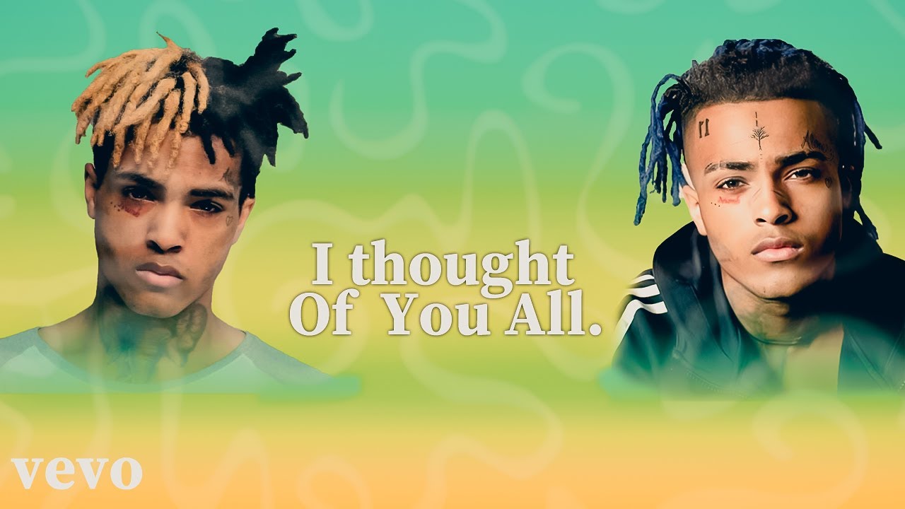 I thought of you all | xxxtentacion