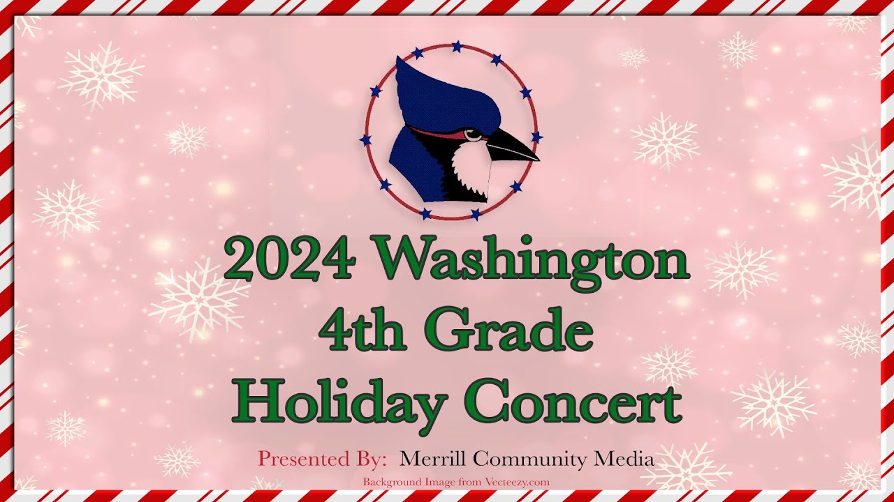 2024 Washington Elementary 4th Grade Holiday Concert