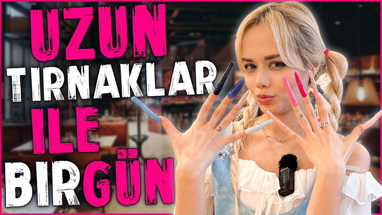 ÇOK UZUN TIRNAKLARLA BİR GÜN GEÇİRDİM! #24saat