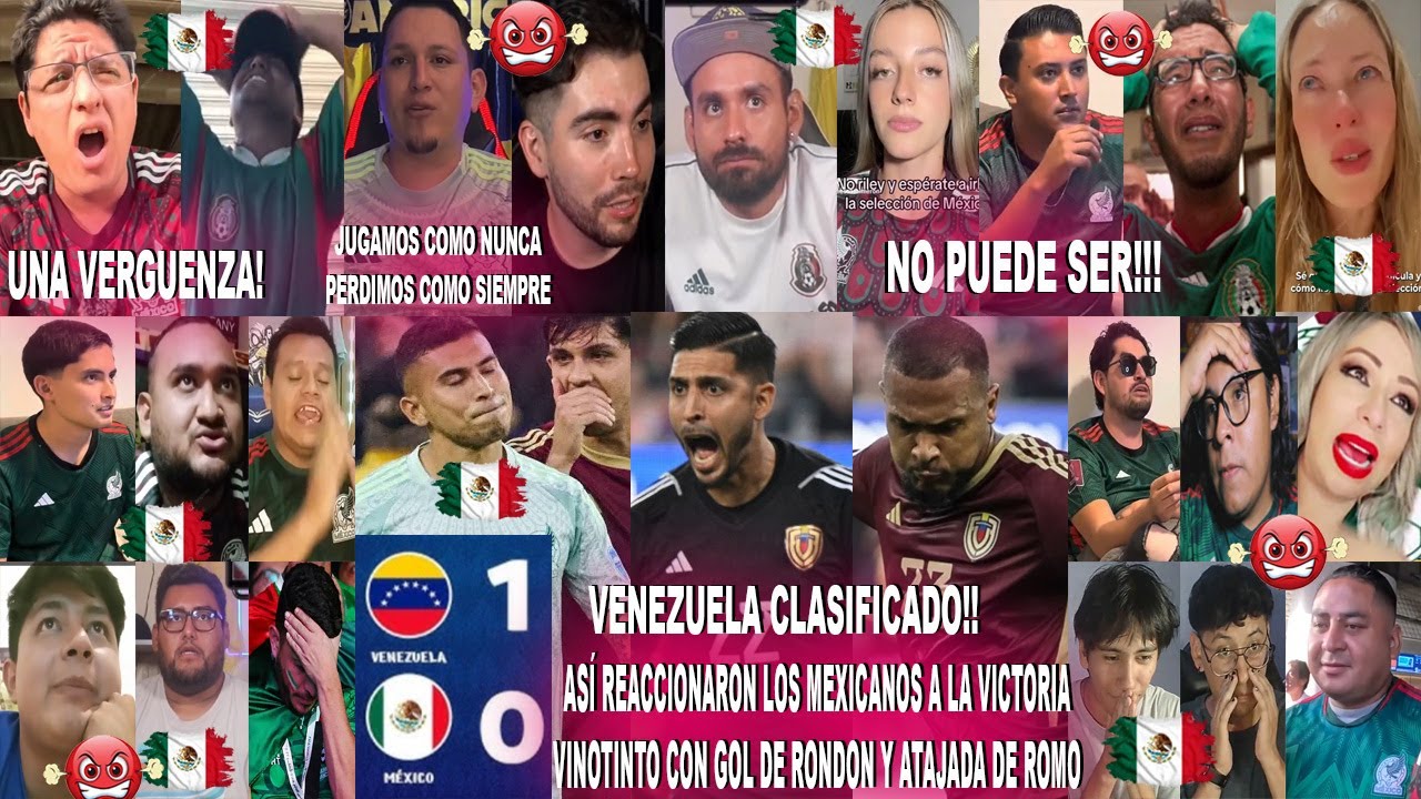 ASÍ REACCIONARON LOS MEXICANOS AL VENEZUELA 1-0 MÉXICO CON GOL DE RONDÓN Y EL PENAL ATAJADO POR ROMO