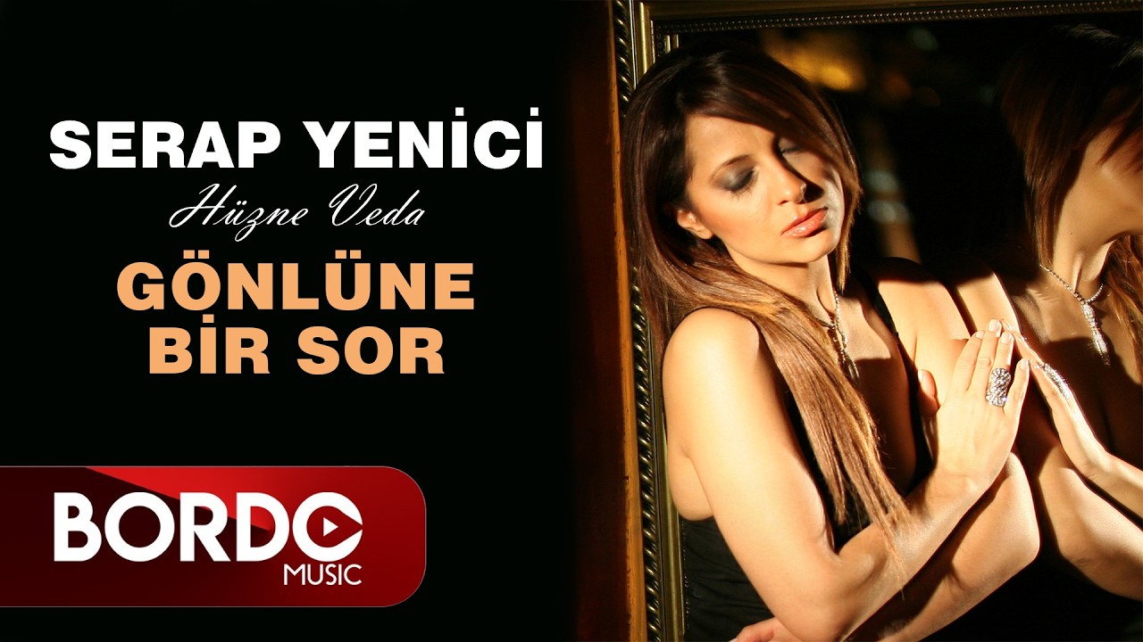 Serap Yenici - Gönlüne Bir Sor I Official Audio Video