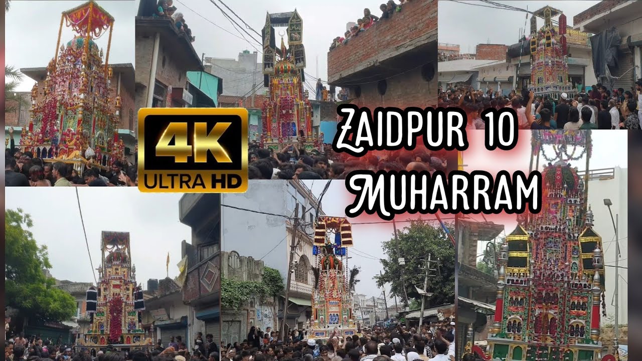 Zaidpur 10  Muharram | Zaidpur Muharram 2023 | 4K 60FPS | All Tajiya | Yaad E Imam Hussain A.S #4k