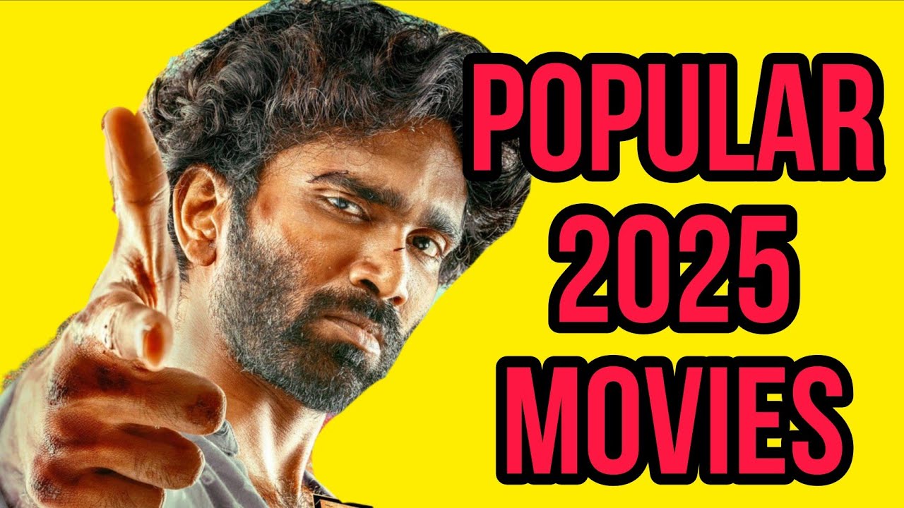 POPULAR MOVIES OF 2025