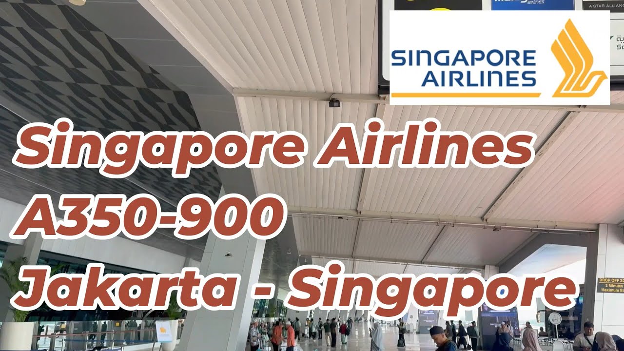 Singapore Airlines A350-900 From Jakarta to Singapore