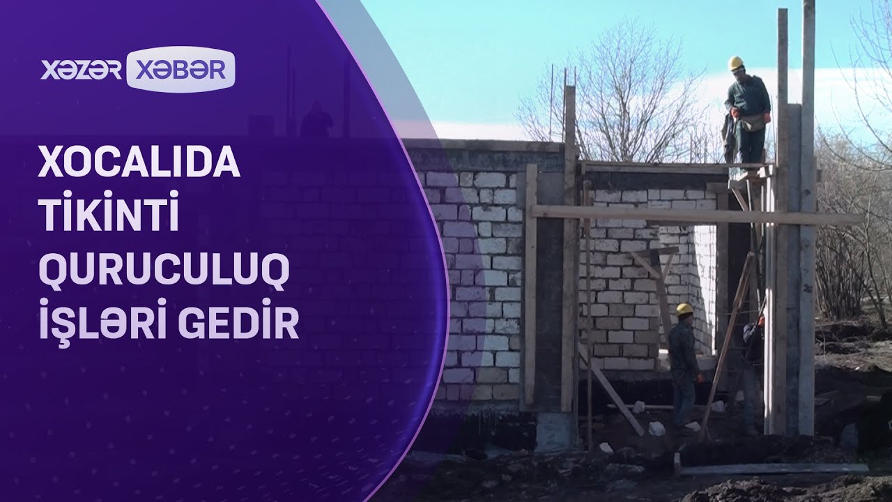 Xocalıda tikinti quruculuq işləri gedir