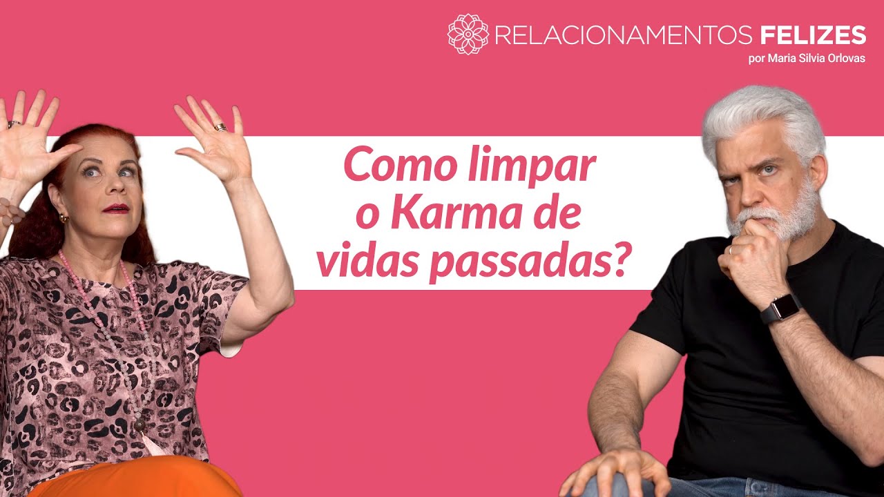 Como limpar o Karma de vidas passadas?
