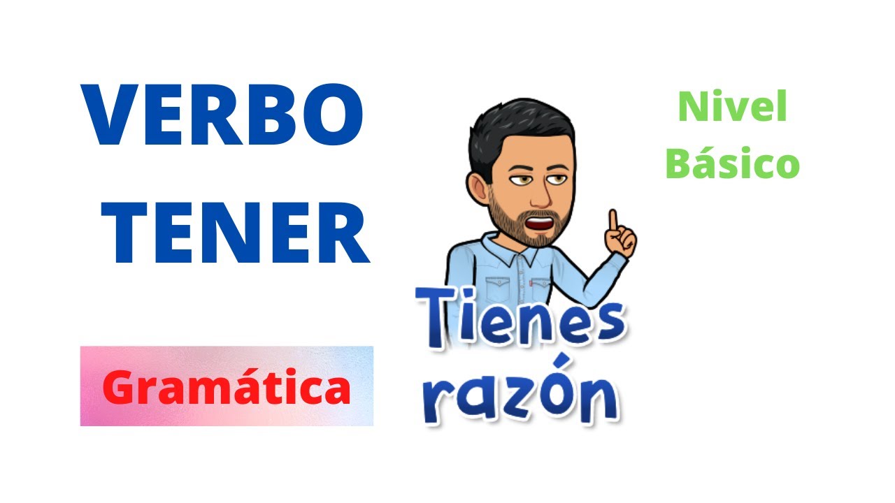 ✅Verbo TENER en Espa&ntilde;ol✅ Nivel B&aacute;sico 💯Aprender Espa&ntilde;ol💯 Gram&aacute;tica.