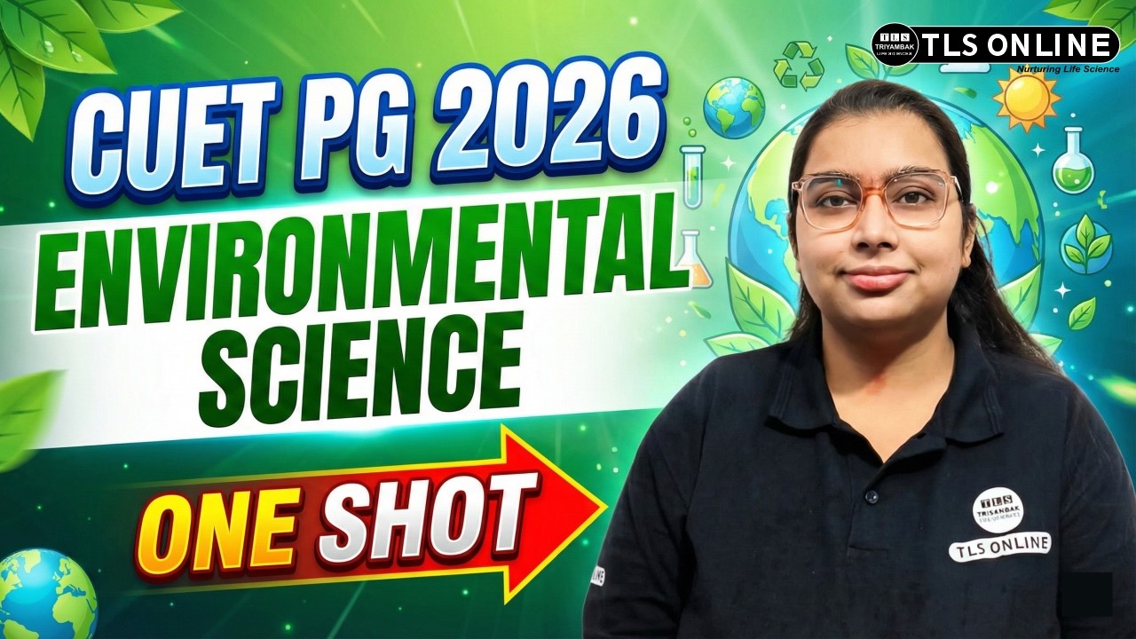 𝐂𝐔𝐄𝐓 𝐏𝐆 𝟐𝟎𝟐𝟔 𝐄𝐧𝐯𝐢𝐫𝐨𝐧𝐦𝐞𝐧𝐭𝐚𝐥 𝐒𝐜𝐢𝐞𝐧𝐜𝐞 | 𝐂𝐨𝐦𝐩𝐥𝐞𝐭𝐞 𝐎𝐧𝐞 𝐒𝐡𝐨𝐭 𝐑𝐞𝐯𝐢𝐬𝐢𝐨𝐧 |  𝐒𝐡𝐢𝐯𝐚𝐧𝐠𝐢 𝐌𝐢𝐬𝐡𝐫𝐚