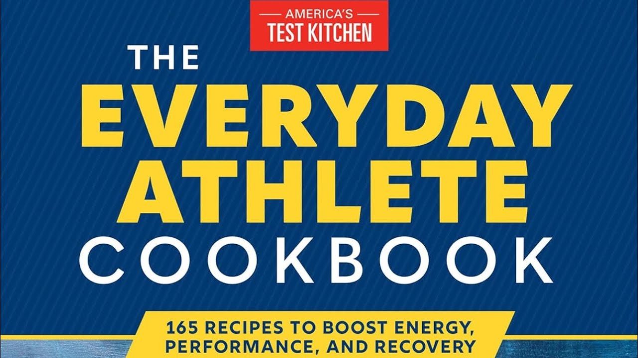#120 The Everyday Athlete Cookbook: 165 Recipes to Boost Energy, Performance, and Recovery 2022