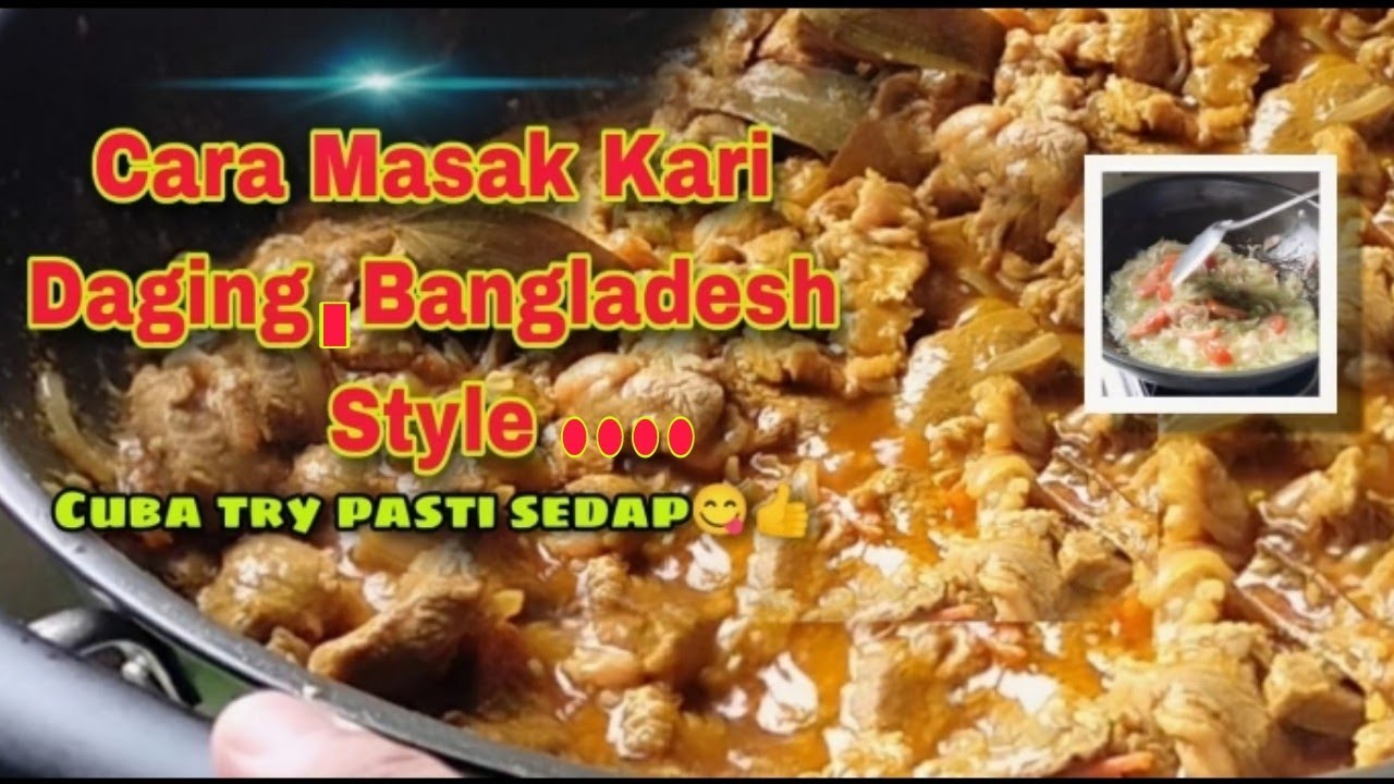 Cara-cara masak kari daging, Bangladesh Style..pasti sedap