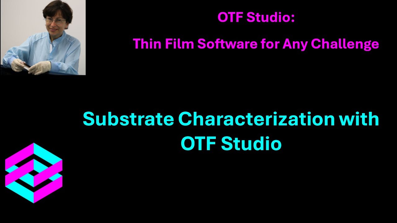 Substrate Characterization with OTF Studio Thin Film Software