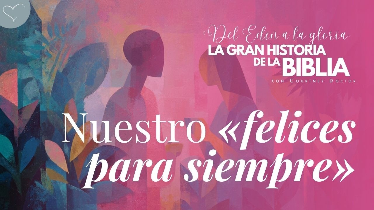 Nuestro «felices para siempre» | ANC Podcast