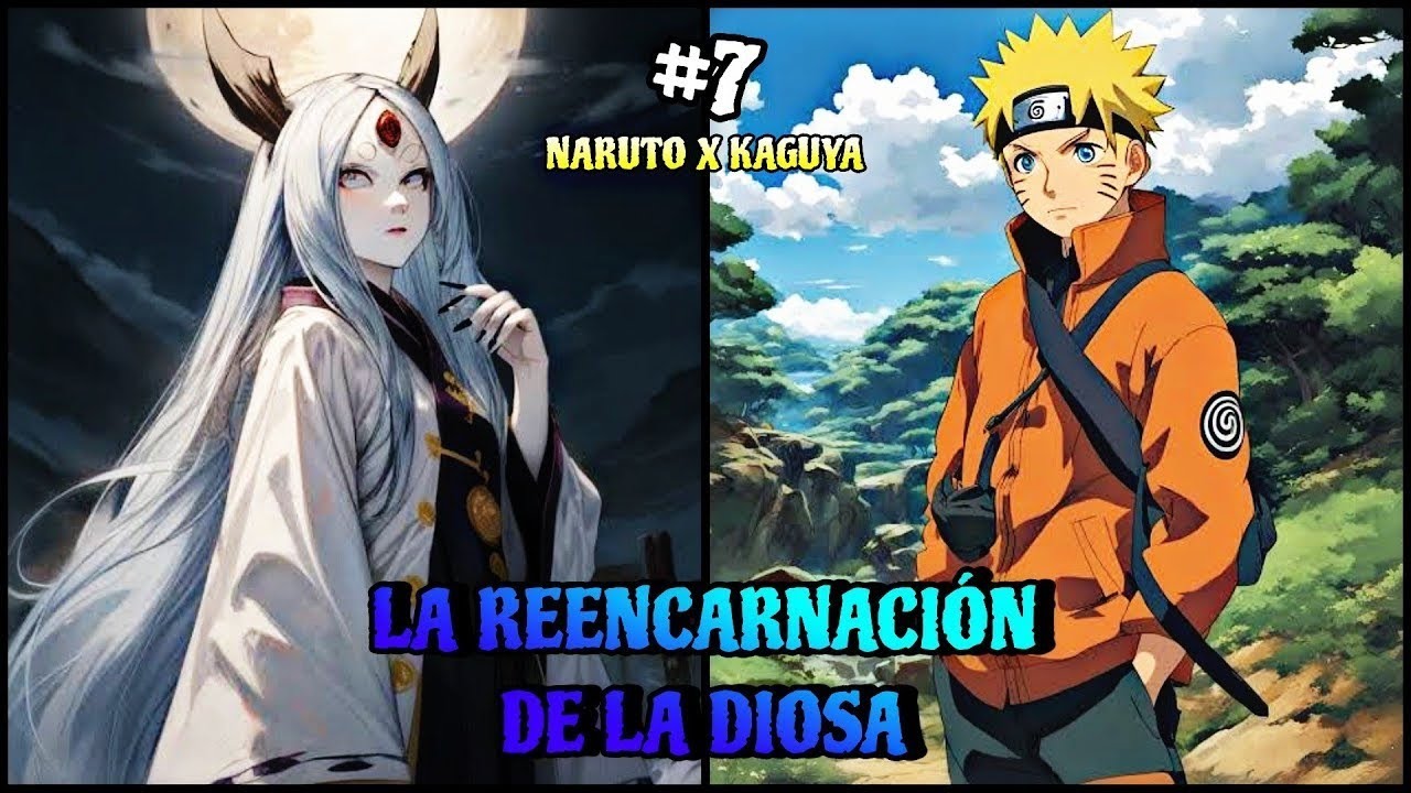 UN PRODIGIO UNICO • 7 🪐 LA REENCARNACIÓN DE LA DIOSA 🌗 Naruto X Kaguya 