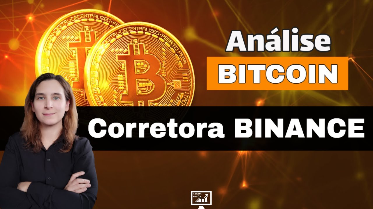 Análise ₿itcoin: Corretora BINANCE (opinião) e Sites de Criptonotícias | Renda Maior