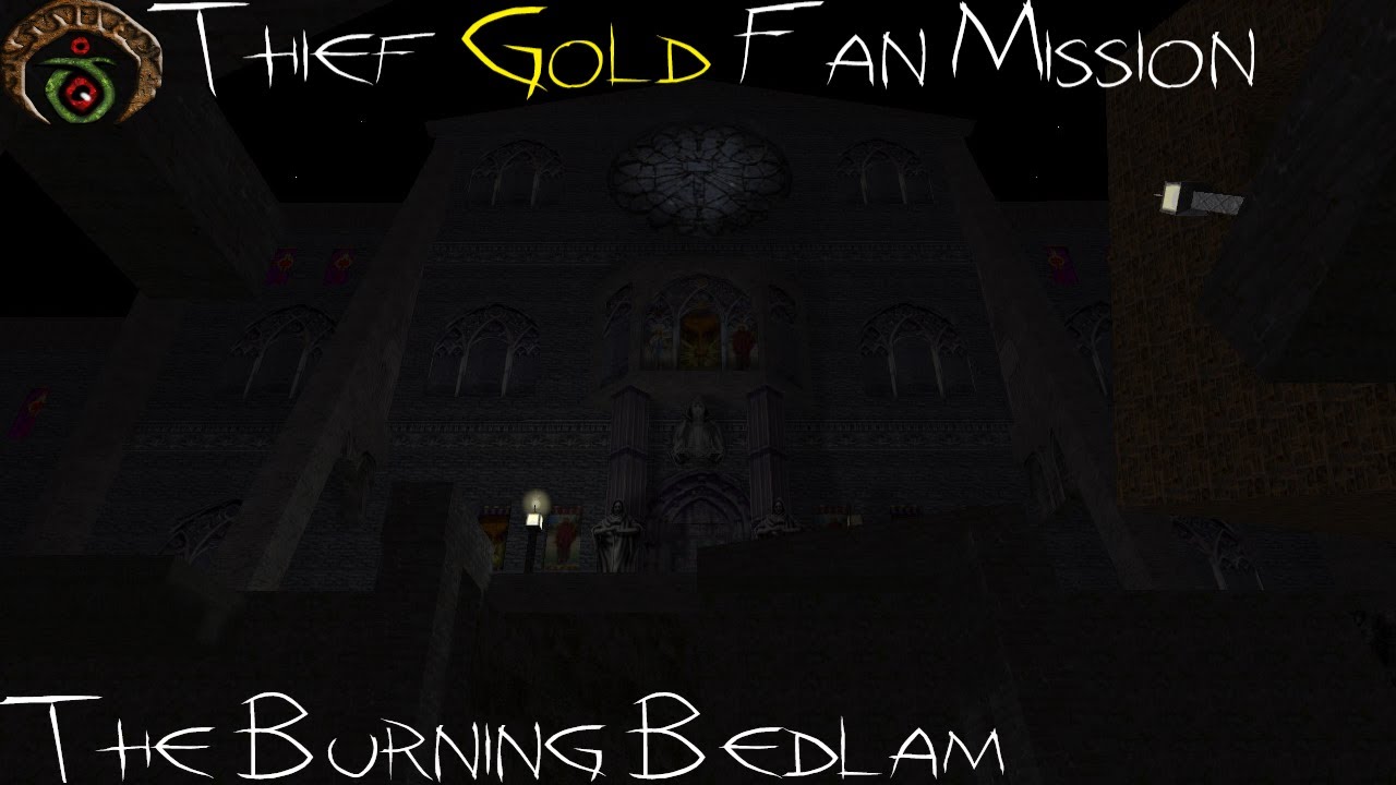 Thief Gold - Fan Mission | The Burning Bedlam (Ironman, All Loot, Ghosting)
