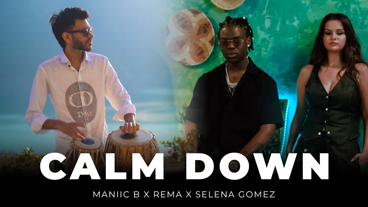 Calm Down - Rema, Selena Gomez | Tabla Cover Feat. Maniic B | Edm | Edm Music