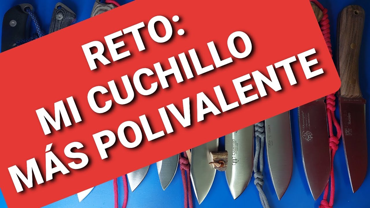NUEVO RETO 2022:  ¡MI CUCHILLO MÁS POLIVALENTE! 