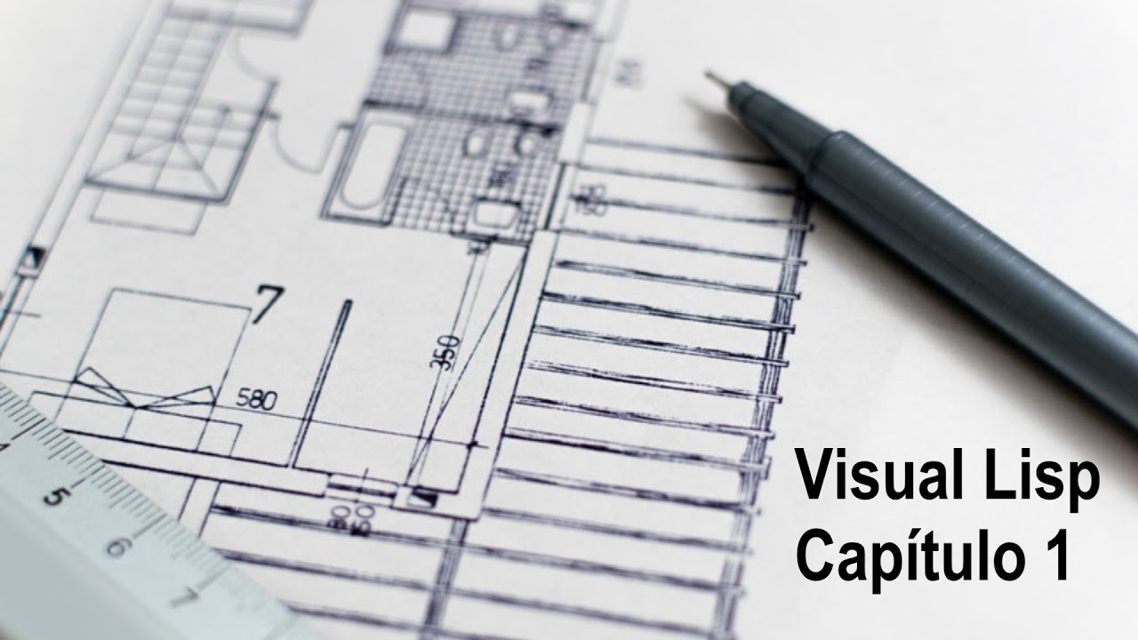 Curso de programación en Visual Lisp Capítulo 1