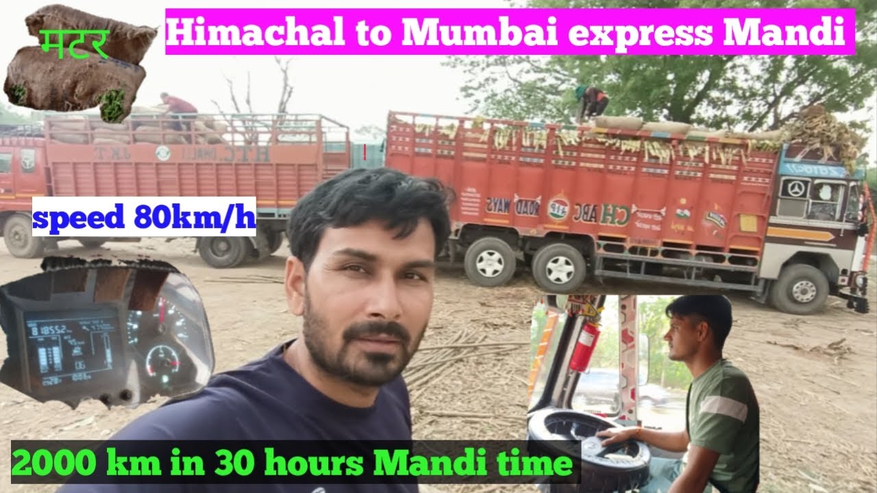 Himachal to Mumbai express Mandi || मटर || 2000km in 30 hours Mandi time || speed 80km/h