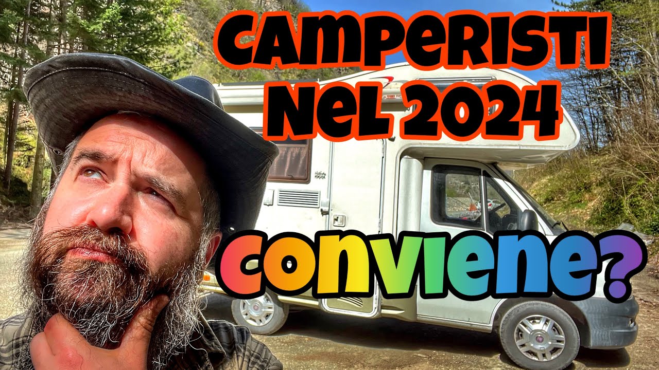 Essere CAMPERISTA nel 2024 conviene? riflessioni sul mondo dei CAMPERISTI odierni.