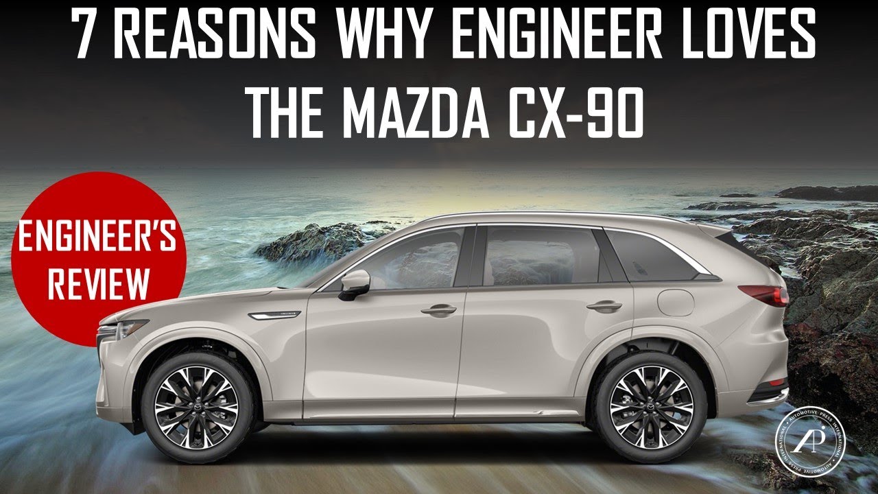 7 ПРИЧИН, ПОЧЕМУ ИНЖЕНЕР ЛЮБИТ MAZDA CX-90