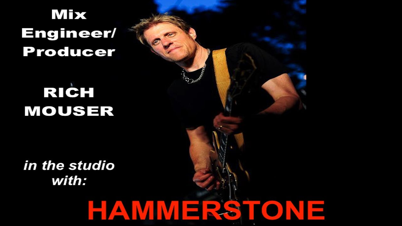 Studio Legend interviewed! HAMMERSTONE TV - In The Studio With Mix engineer/producer Rich Mouser