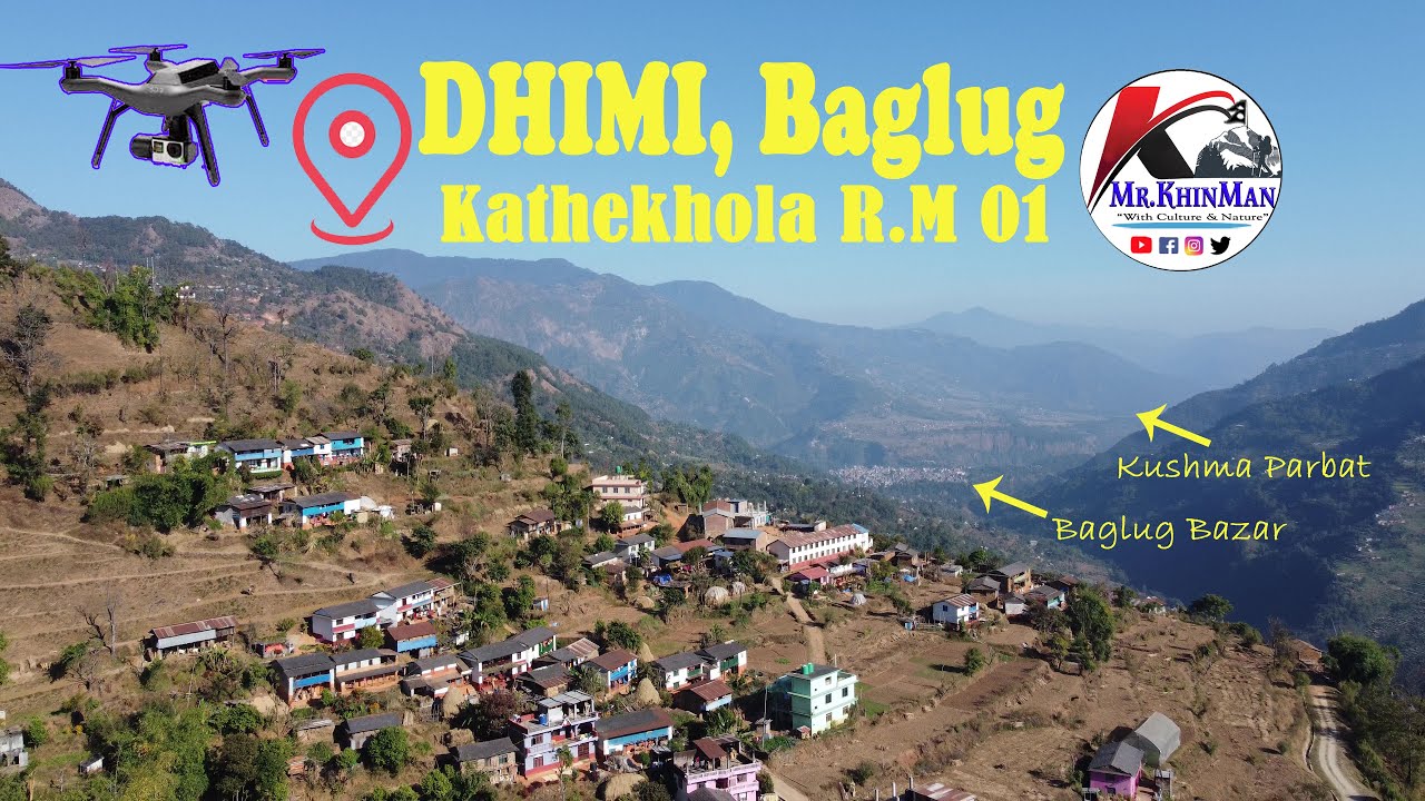 ड्रोनबाट धिमी गाउँ । Dhimi Baglung, Kathekhola R.M.1 @MrKhinMan